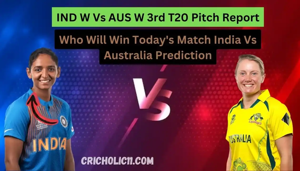 IND W Vs AUS W 3rd T20 Pitch Report: Know the pitch report of today's match?